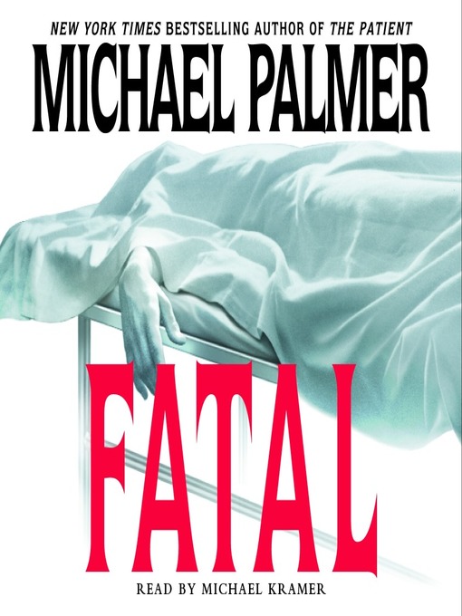 Title details for Fatal by Michael Palmer - Available